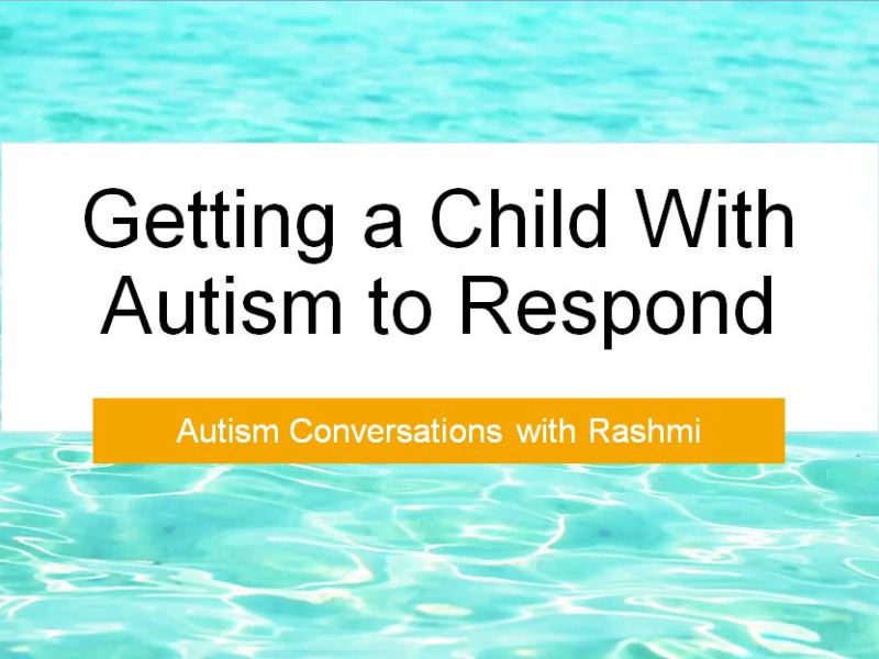 Getting a Child with Autism to&nbsp;Respond
